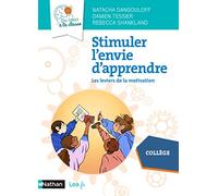 Stimuler l'envie d'apprendre: Les leviers de la motivation