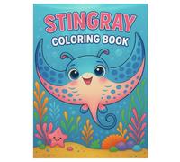 Stingray Coloring Book: 50 Cute and Fun Ocean Animal Illustrations: Playful and Relaxing Underwater Coloring for Kids and Adults