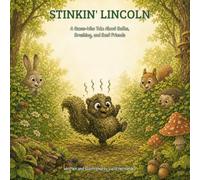 Stinkin' Lincoln: A Stinky Guess-Who Story About Baths, Brushing, and Best Friends