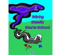 Stinky Stewie Starts School: Interactive Children’s Picture Book About Bullying, Acceptance, and Inclusion