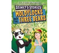 Stinkys Stories #4: Moldylocks And The Three Bears (ebook)