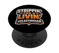 Stippin For A Livin Funny Electricista Trabajador Eléctrico Broma PopSockets PopGrip Adhesivo
