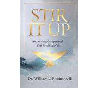 STIR IT UP: Awakening the Spiritual Gift God Gave You (The Ministry of The Spirit)