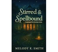 Stirred & Spellbound (The Emerdeen Series)