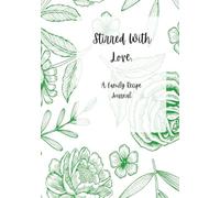 Stirred with Love: A Family Recipe Journal: Hardback blank recipe book