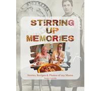 Stirring Up Memories: Stories, Recipes & Photos of my Mama