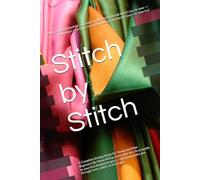 Stitch by Stitch: A Complete Sewing Guide for Young and Older Beginners By Maisy McKay From your very first needle to your first finished project - ... you through every stitch, at every age.