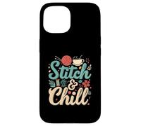 Stitch & Chill Knitting Sewing Craft Hobby Coffee Lover Carcasa para iPhone 15
