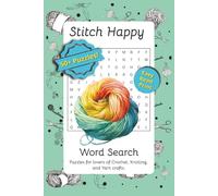 Stitch Happy Word Search Puzzle Book: Word Searches with Easy to Read Print about Crochet, Knitting, and Yarn Crafts for Crafters | 6x9 inches, 110 ... a break, Vacations, Holidays, and Free Time.