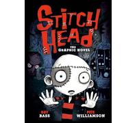 STITCH HEAD GRAPHIC NOVEL: The Graphic Novel (Stitch Head Graphic Novels, 1)