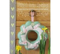 Stitch into Spring: Simply Stunning Sewing Projects for Springtime