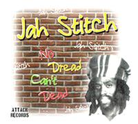 Stitch Jah - No Dread Can't Dead