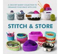 Stitch & Store: A Crochet Basket Collection to Organize Your Space with Love
