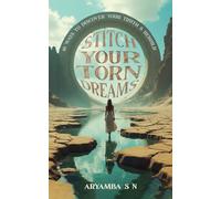 Stitch Your Torn Dreams: 10 ways to discover your truth & rebuild