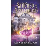 Stitched and Spellbound (Zara Rose Cozy Paranormal Mysteries)