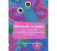 Stitched in Color: From Yarn to Page: A Handmade Coloring Adventure