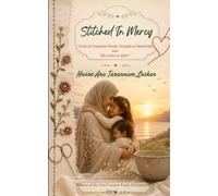Stitched in Mercy " Echo of Unspoken Words, Strength to Stand Still and the Grace to Heal"