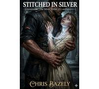 Stitched in Silver: A Dark Fated Mates Romantasy (The Silver Tether Book 1)
