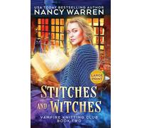 Stitches and Witches (Large Print): A Paranormal Cozy Mystery (2) (Vampire Knitting Club)