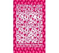 Stitching a Net to Hold Joy: The VERVE Anthology of Love Poems