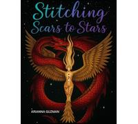 Stitching Scars to Stars: Poems blending pain with beauty