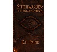 STITCHWARDEN: THE THREAD THAT BINDS