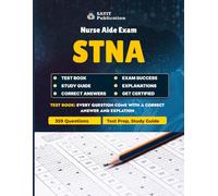 STNA Nurse Aide Exam Test Prep 2025: 359 Practice Questions for State-Tested Nursing Assistants & Study Guide: Master the 2025 STNA Certification with ... Signs, Safety, Mobility, Hygiene, and More