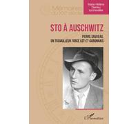 STO à Auschwitz: Pierre Sauveau, un travailleur forcé lot-et-garonnais (Mémoires Du Xxe Siècle)