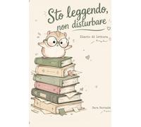 Sto leggendo, non disturbare: Diario di lettura