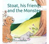 Stoat, his friends and the Monster: Part one