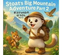 Stoat’s Big Mountain Adventure - Part 2