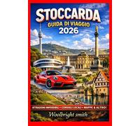 STOCCARDA GUIDA DI VIAGGIO 2026