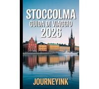 Stoccolma Guida Di Viaggio 2026: Le migliori cose da fare, le principali attrazioni, il cibo, gli itinerari e i consigli di viaggio per chi visita la città per la prima volta