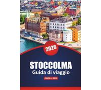 Stoccolma Guida Di Viaggio 2026: Luoghi da non perdere, luoghi da visitare, esperienze locali e consigli pratici per navigare nella capitale della Svezia