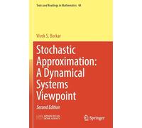 Stochastic Approximation: A Dynamical Systems Viewpoint: 48 (Texts and Readings in Mathematics)