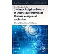 Stochastic Control in Energy, Environmental and Resource Management Applications (Emerging Methodologies and Applications in Modelling, Identification and Control)