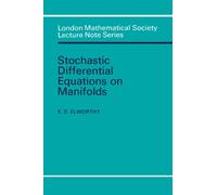 Stochastic Differential Equations on Manifolds Paperback: 70 (London Mathematical Society Lecture Note Series, Series Number 70)