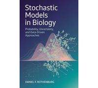 Stochastic Models in Biology: Probability, Uncertainty, and Data-Driven Approaches