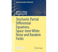 Stochastic Partial Differential Equations, Space-Time White Noise and Random Fields (Springer Monographs in Mathematics)