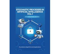 Stochastic Processes in Artificial Intelligence vol-1 (AI AND MATH NEW)