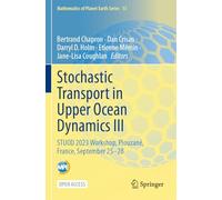 Stochastic Transport in Upper Ocean Dynamics III: STUOD 2023 Workshop, Plouzané, France, September 25-28: 13 (Mathematics of Planet Earth)