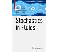 Stochastics in Fluids (Advances in Mathematical Fluid Mechanics)