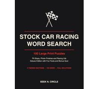 Stock Car Racing Word Search Large Print: 100 Puzzles - Pit Stops, Photo Finishes, Paint Schemes and Racing Life, with Fun Facts and Full Solutions