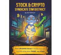 Stock & Crypto Syndicate $1M District: Make Calculated Moves in Markets and Crypto With Strategy, Discipline, and Modern Analysis (Blue Tortoise)