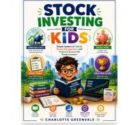 Stock Investing for Kids: Simple Lessons on Stocks, Money Management, and Financial Success for Young Investors