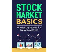 Stock Market Basics: A Friendly Guide for New Investors (The Smart Money Series)