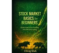 Stock market basics for beginners: Simple Guide to Start Investing and Understand Trading