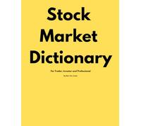 Stock Market Dictionary For Trader, Investor and Professional By Ben Ten Jones