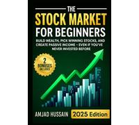 Stock Market for Beginners: Build Wealth, Pick Winning Stocks, and Create Passive Income - Even If You’ve Never Invested Before - Hardcover Edition