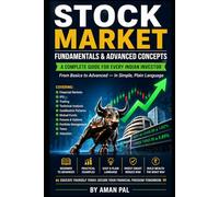 Stock Market: Fundamentals & Advanced Concepts (Indian Investor's Complete Library)